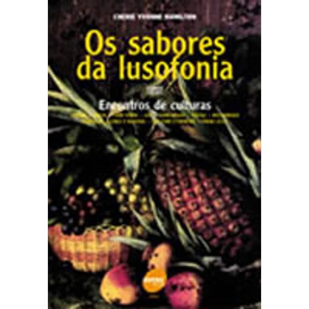 Os sabores da lusofonia - Encontros e culturas - USADO