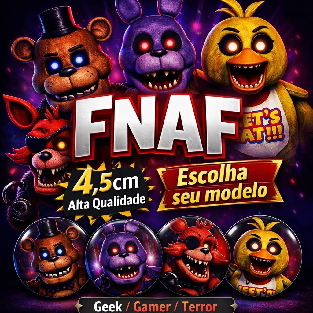 Bottons FNAF 4,5cm – Five Nights at Freddy’s | Geek Gamer Terror | Broche Pin Colecionável