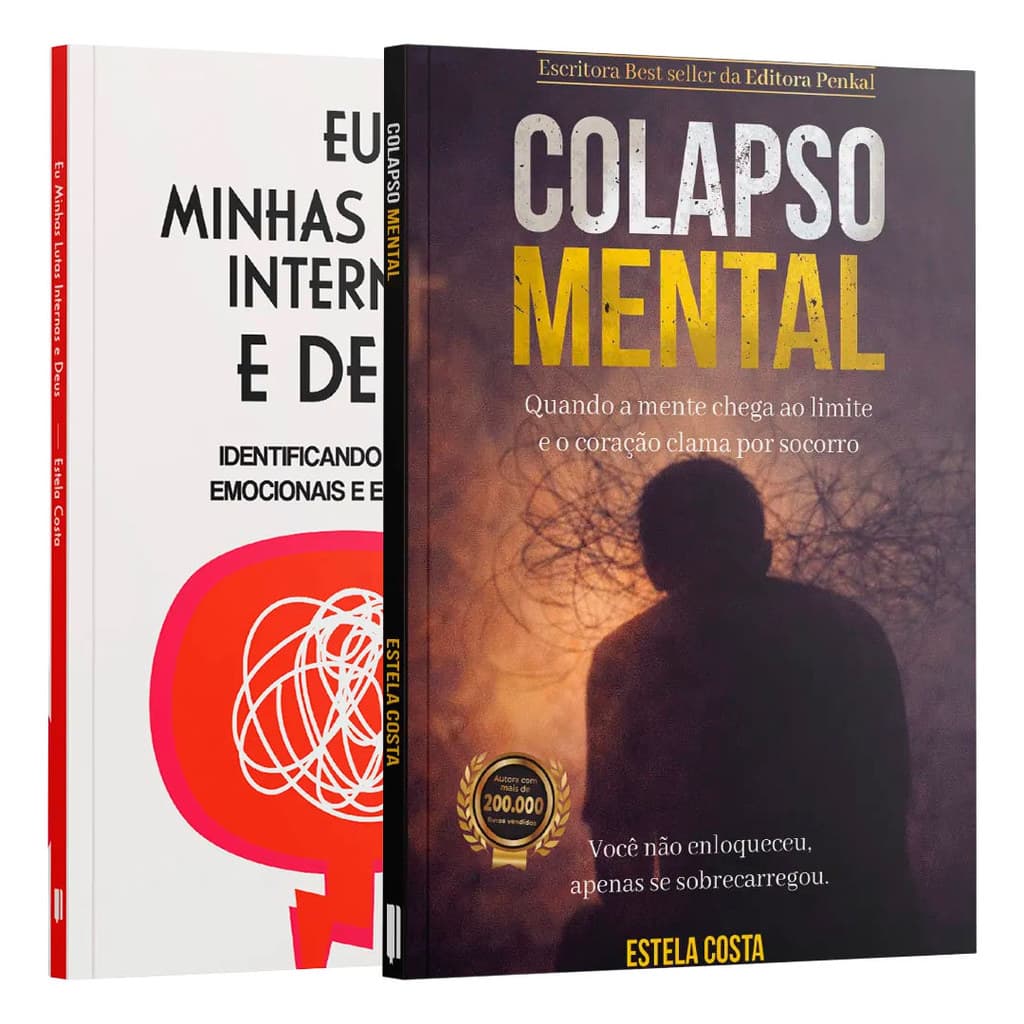 Kit Saúde Emocional e Espiritual: Do Colapso à Restauração | Eu, Minhas Lutas Internas + Colapso Mental
