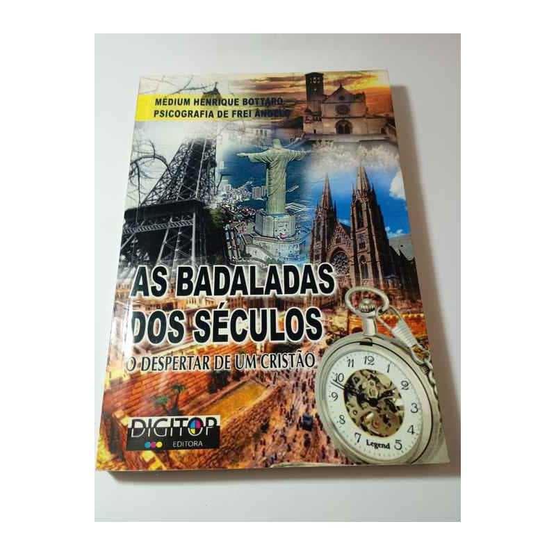 As Badaladas dos Séculos - o Despertar de um Cristão autor Henrique Bottaro, Frei Ângelo