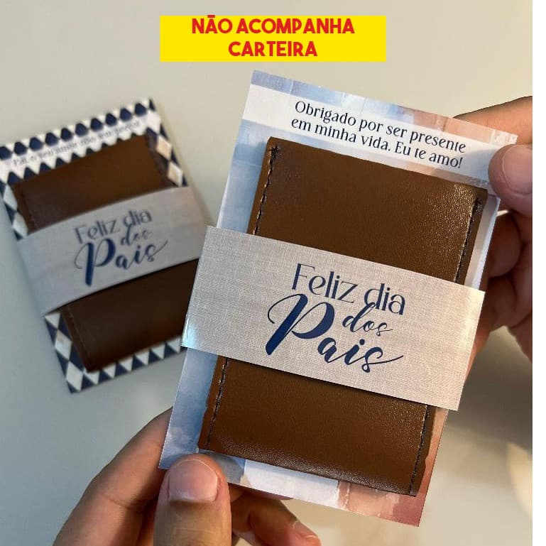30/50/100 Card para Porta Carteira Mimo Feliz Dia dos Pais (NÃO ACOMPANHA CARTEIRA) Envio Rápido.