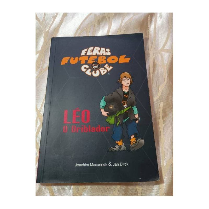 Feras Futebol Clube - Leo o Driblador Vol. 1 autor Joachim Masannek