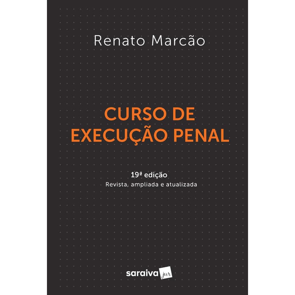 Livro Curso De Execução Penal - 19ª Edição 2022 Renato Flavio. Editora Saraiva Educação S. A., Capa Mole (2022)
