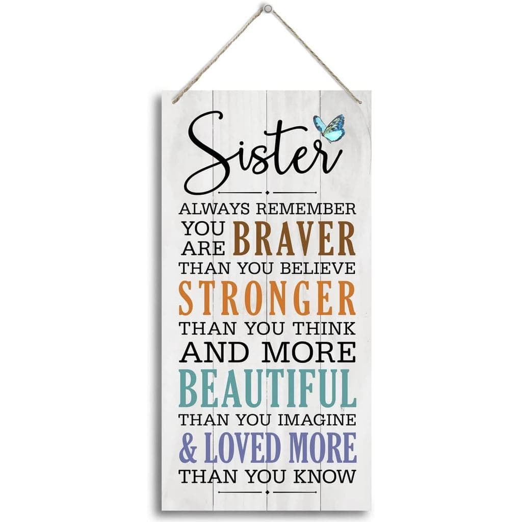 Braver Sister Wood Sign - Wall Hanging Decor Gift for Girls & Friends