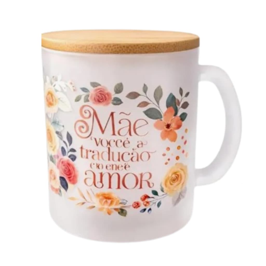 Caneca De Vidro Fosco Com Tampa De Bambu Dia Das Mães 320ml