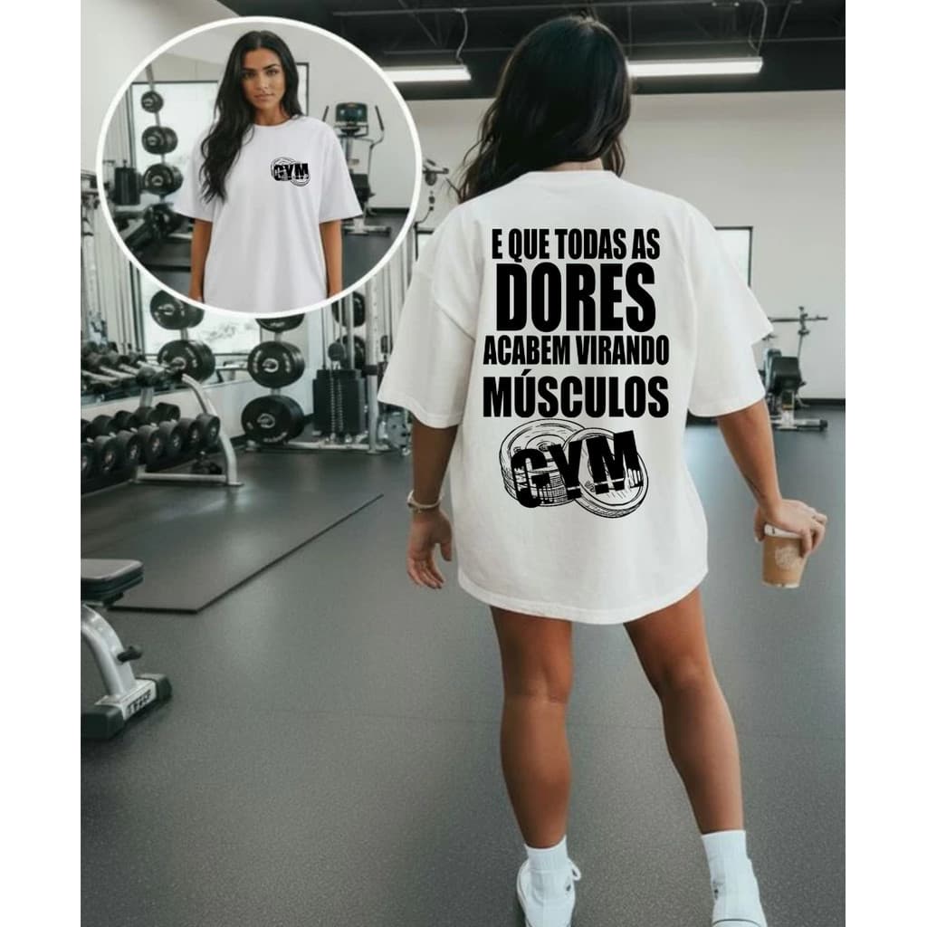 Camiseta Camisa 100% Algodão Treino Academia Musculação Fitness Oversized Que Toda Dor Vire Musculos