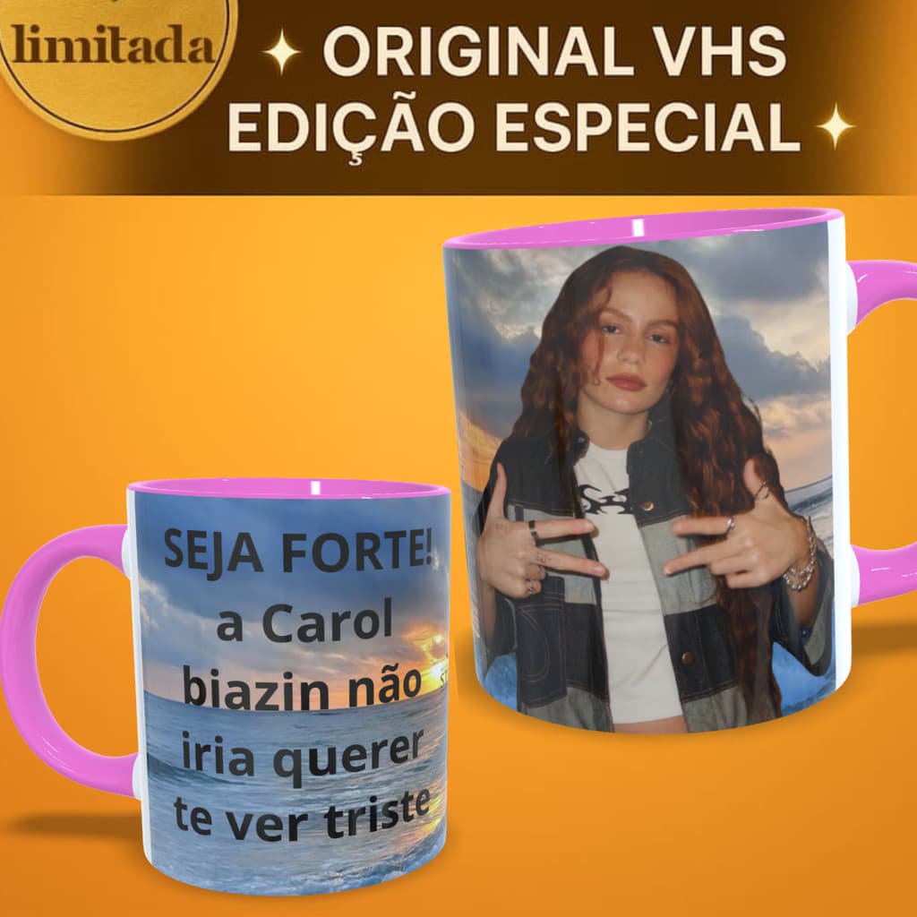 Caneca Carol Biazin Presente Seja Forte Meme Trap nacional y2k viral vhs EXCLUSIVO ice