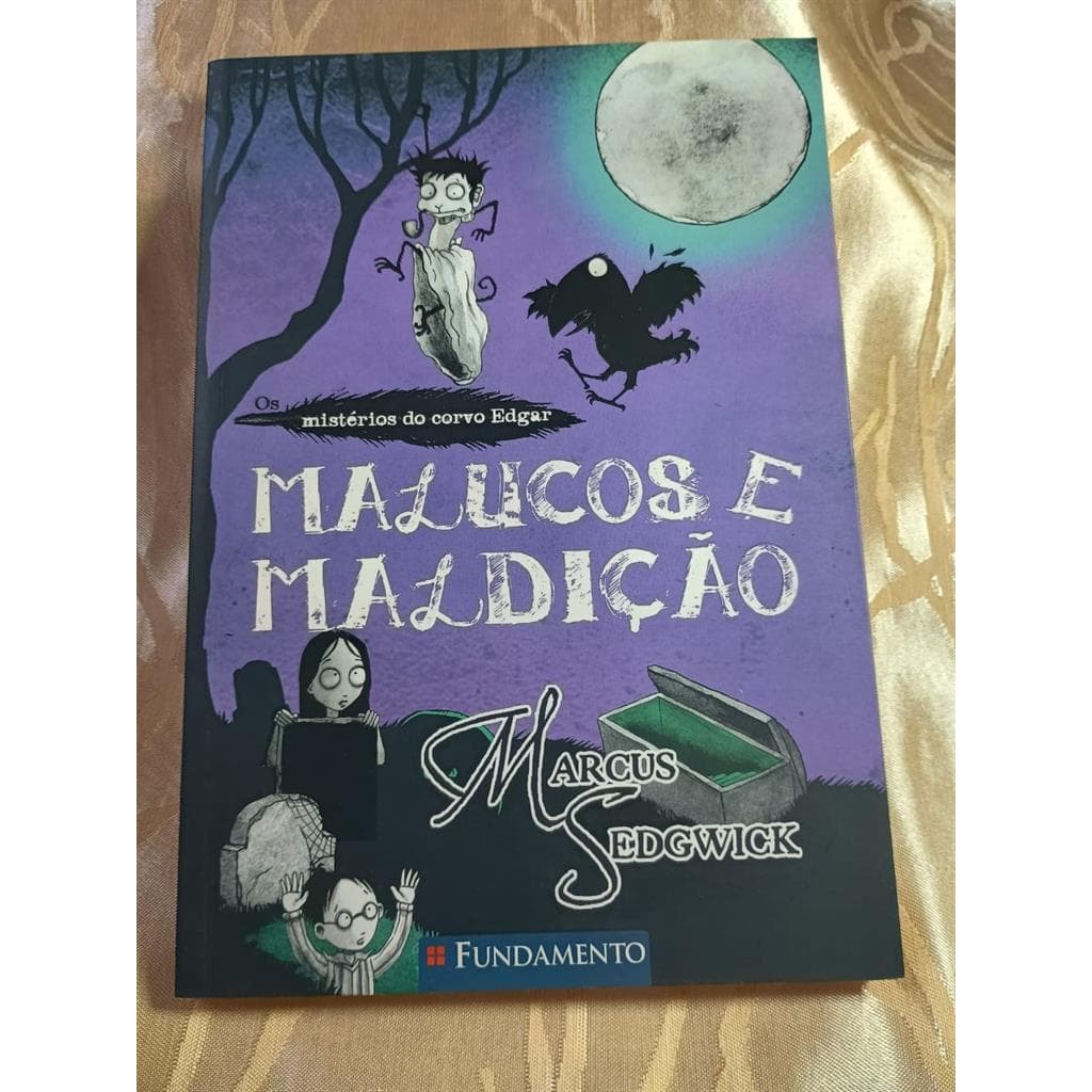 Os Mistérios do Corvo Edgar: Malucos e Maldição - Volume 3 autor Marcus Sedgwick
