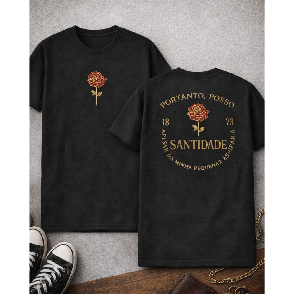 Camiseta Religiosa Premium | Santidade Apesar da Minha Pequenez Aspirar Santidade | Santa Terezinha do Menino Jesus