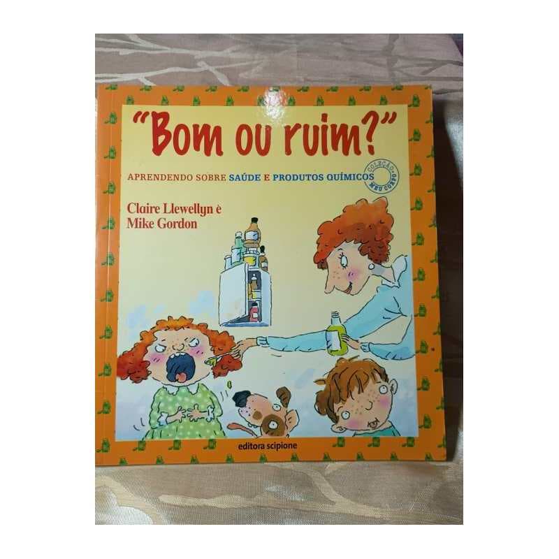 Bom ou Ruim? - Coleção Meu Corpo autor Claire Llewellyn, Mike Gordon