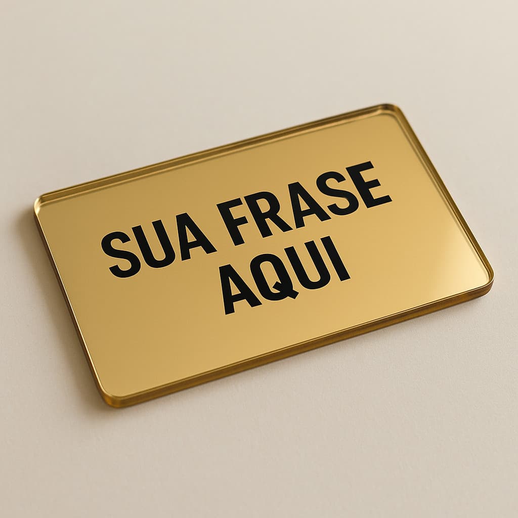 Placa Personalizada Gravação com sua frase Tamanho 11cm comprimento x 3cm altura