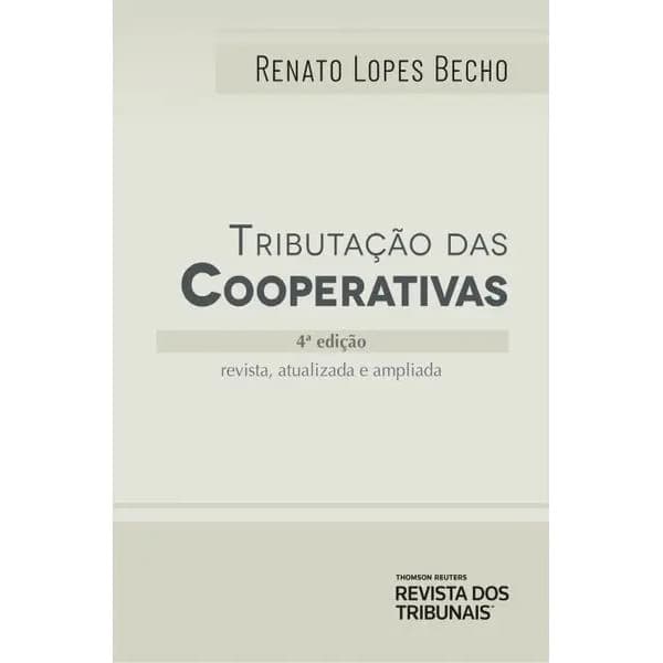 Tributação Das Cooperativas 4ed, De Renato Lopes Becho. Editora Revista Dos Tribunais Em Português