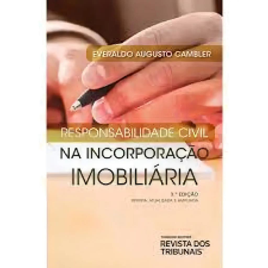 Responsabilidade Civil Na Incorporação Imobiliária - 3°edição  Everaldo Augusto Cambler