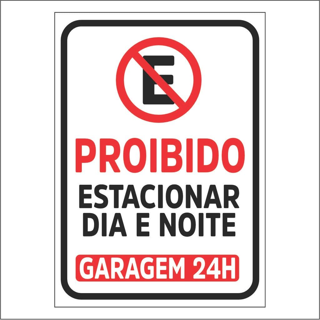 Kit 02 Placas Proibido Estacionar Garagem Guincho