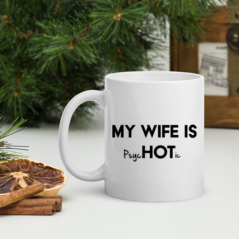 Minha esposa é quente psicotica minha esposa está doente caneca de cerâmica copo de água