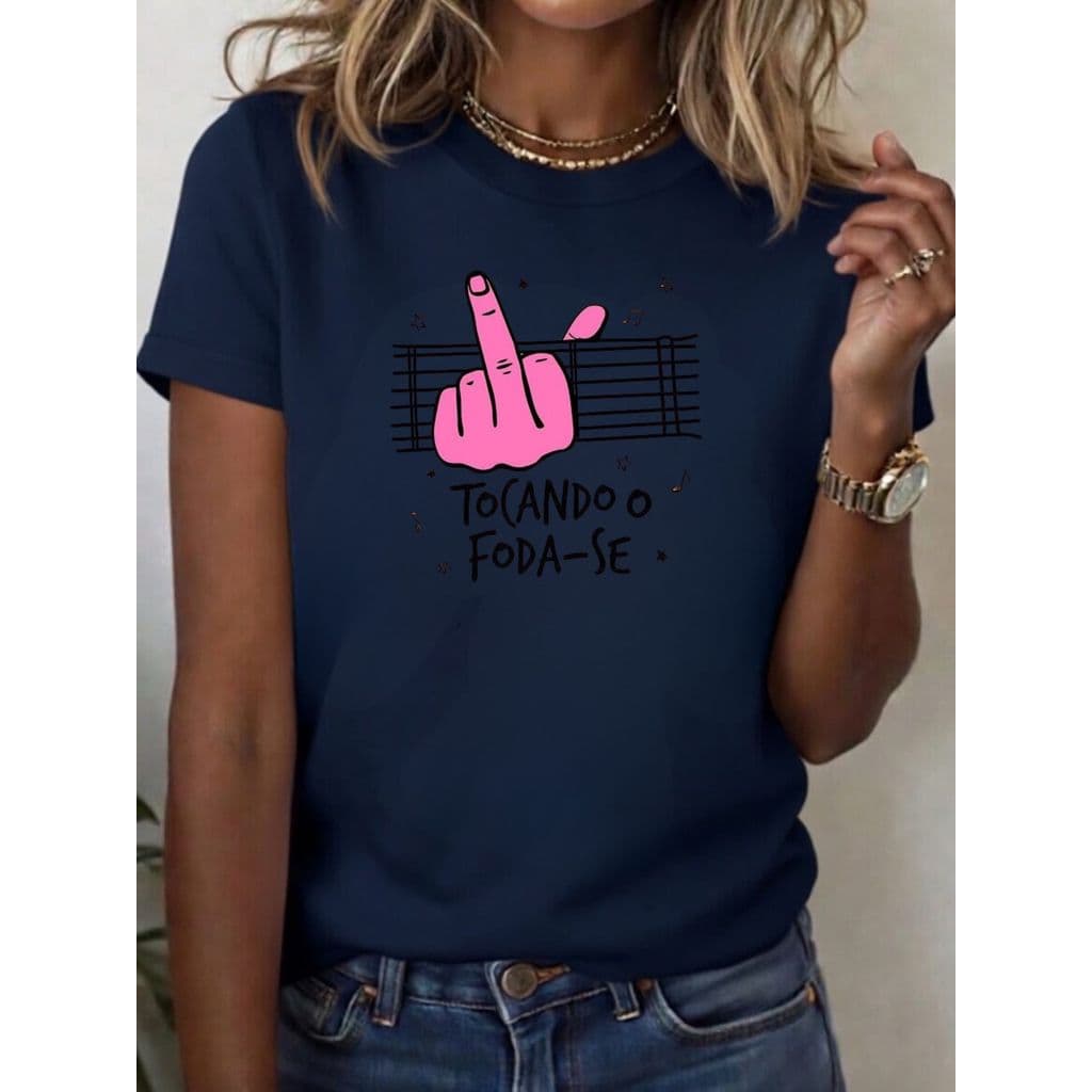 Camiseta Feminina Manga Curta Estilo Oversized Tocando o Fodase Camisa 100% Algodão Mulheres