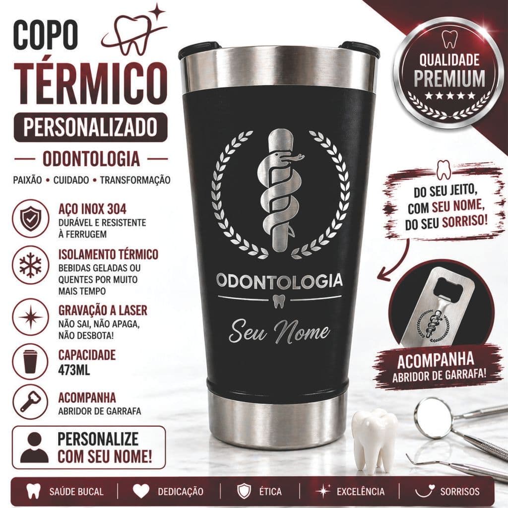 Copo Térmico Odontologia 473ml Personalizado Nome Dentista Inox e Abridor Presente odontologia saude