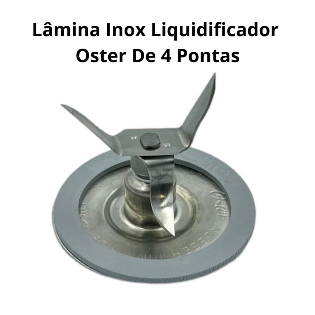 Lâmina Faca Inox Compatível Liquidificador Oster De 4 Pontas