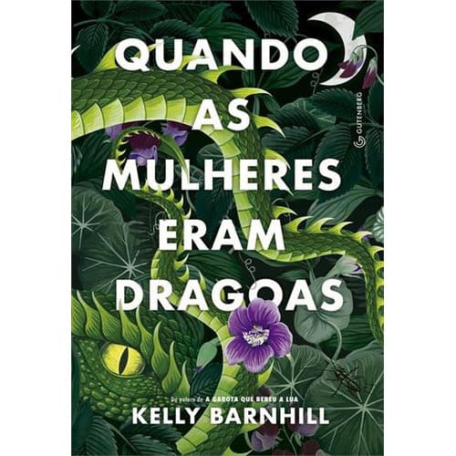Quando As Mulheres Eram Dragoas, De Kelly Barnhill. Editorial Gutenberg, Capa Mole, Edição 1 Em Português, 2024
