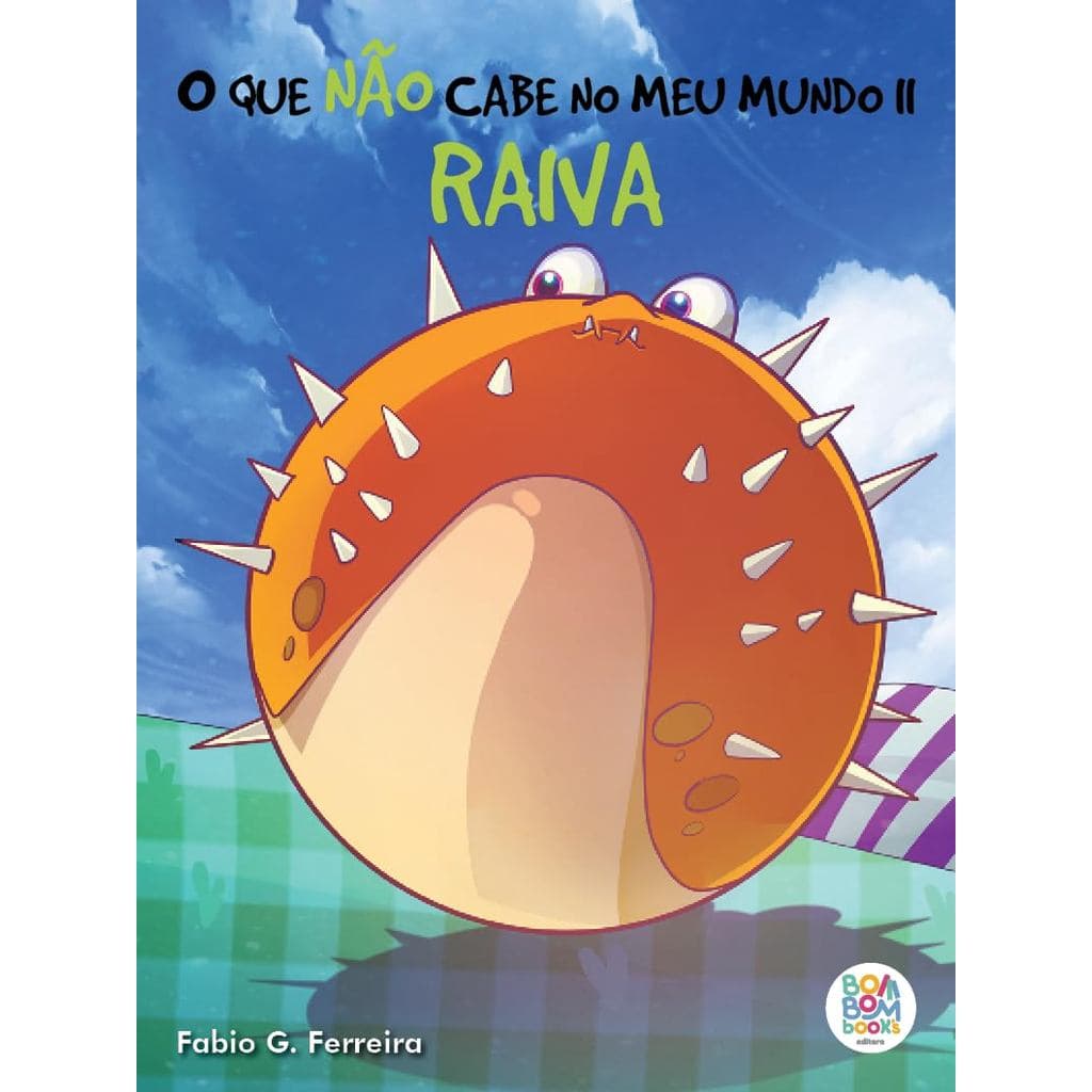 O QUE NÃO CABE NO MEU MUNDO II - RAIVA - FÁBIO G. FERREIRA - BOM BOM BOOK´S