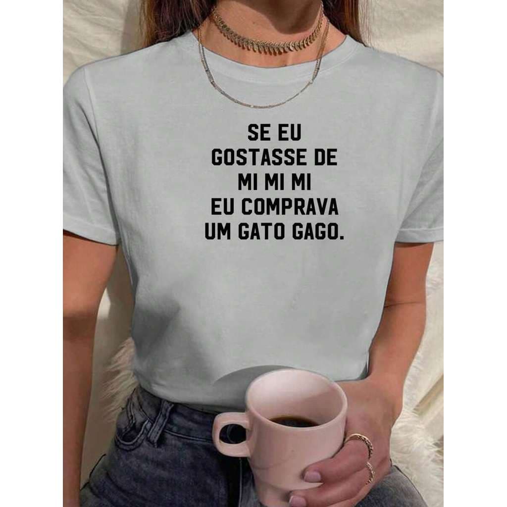 Camiseta Feminina 100% Algodão Frase Se Eu Gostasse de Mi Mi Mi Algodão Streetwear Oversized Casual