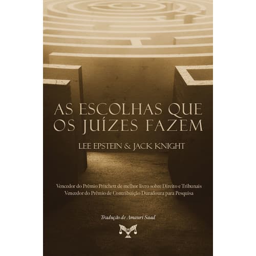 As Escolhas Que Os Juízes Fazem ( Lee Epstein )