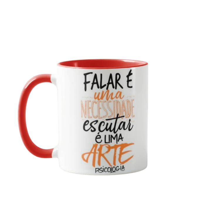 Presente Psicologia – Caneca com Frase “Falar é uma Necessidade, Ouvir é uma Arte”