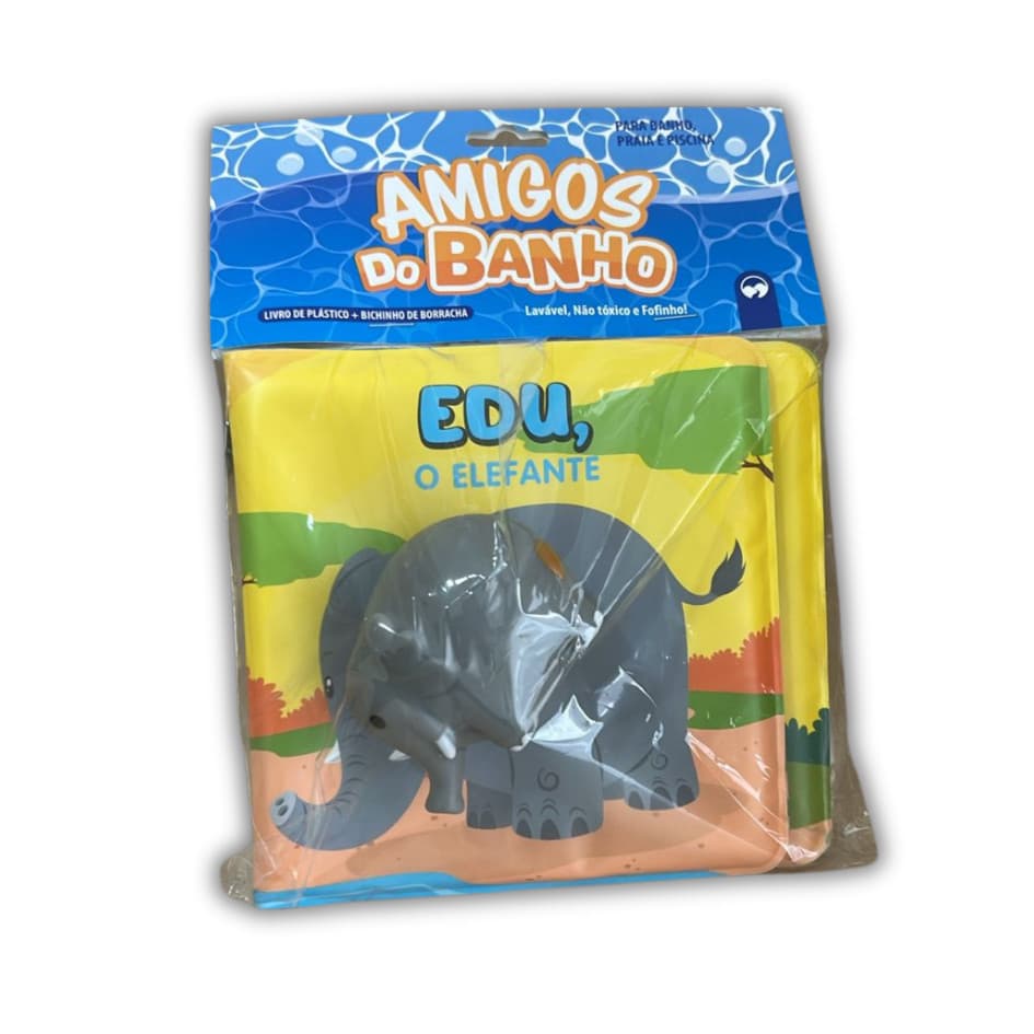 Livro Fofinho Para Bebês Amigos do Banho - Edu , o Elefante