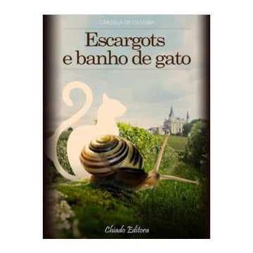 Escargots e Banho de Gato autor Graziela de Oliveira