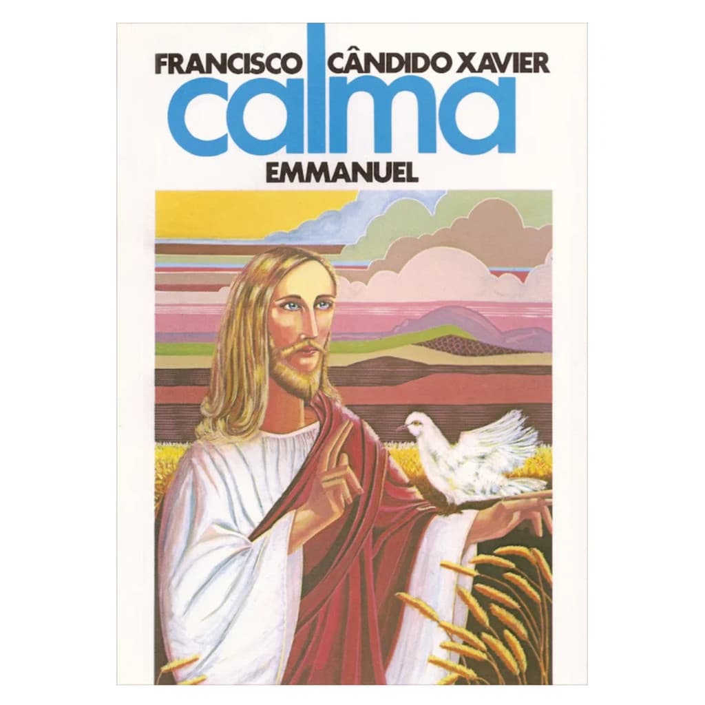 Livro Calma Francisco Cândido Xavier | Mensagens de Emmanuel Obra Espírita
