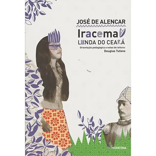 Iracema - Lenda Do Ceara - Col. Travessias