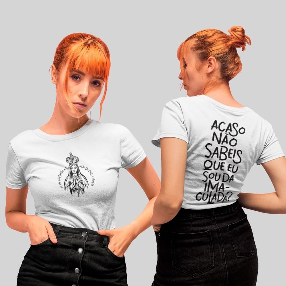 Camiseta Nossa Senhora  Acaso Não Sabeis Que Sou da Imaculada CAMISA BLUSA Tshirt