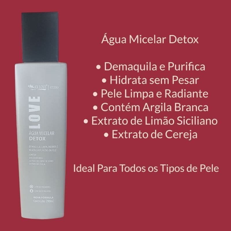 Água Micelar Detox Max Love 290ml – Limpeza Facial, Hidrata e Purifica a Pele