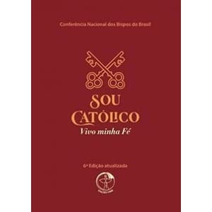 Livro Sou Católico: vivo a minha fé (6ª edição) por  Ed GRUPO CNBB(136)