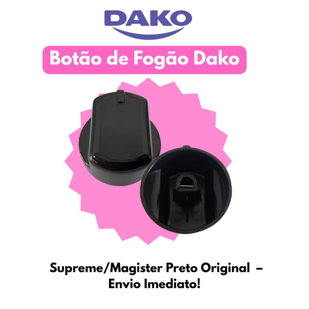 Botão de Fogão Dako Supreme/Magister Preto Original  – Envio Imediato!