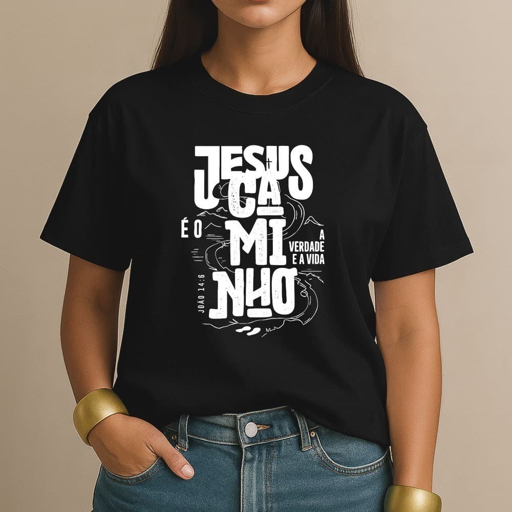 Camiseta Cristã Jesus É O Caminho A Verdade E A Vida João 14 6 Estampa Premium Camisa Estilo Fé
