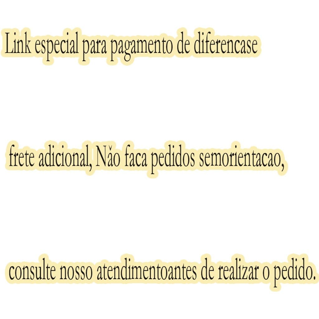Link especial para pagamento de diferenças e frete adicional. Não faça pedidos sem orientação. Consulte nosso atendiment