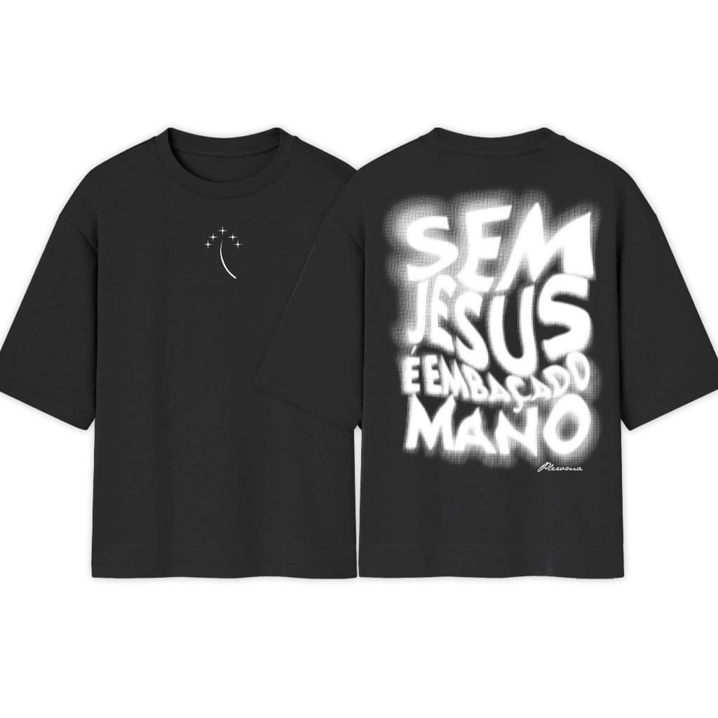 [Camiseta Premium em Algodão Puro]CC Camiseta Oversized Pleroma Arte Registrada Sem Jesus É Embaçado Mano Novidade