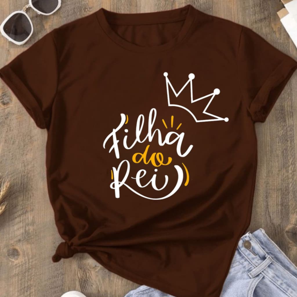 Camiseta Camisa Premium Feminina T-shirt Cristã Estampa Filha Do Rei Com Variedades de Cores Estampada Em DTF Blusinha M