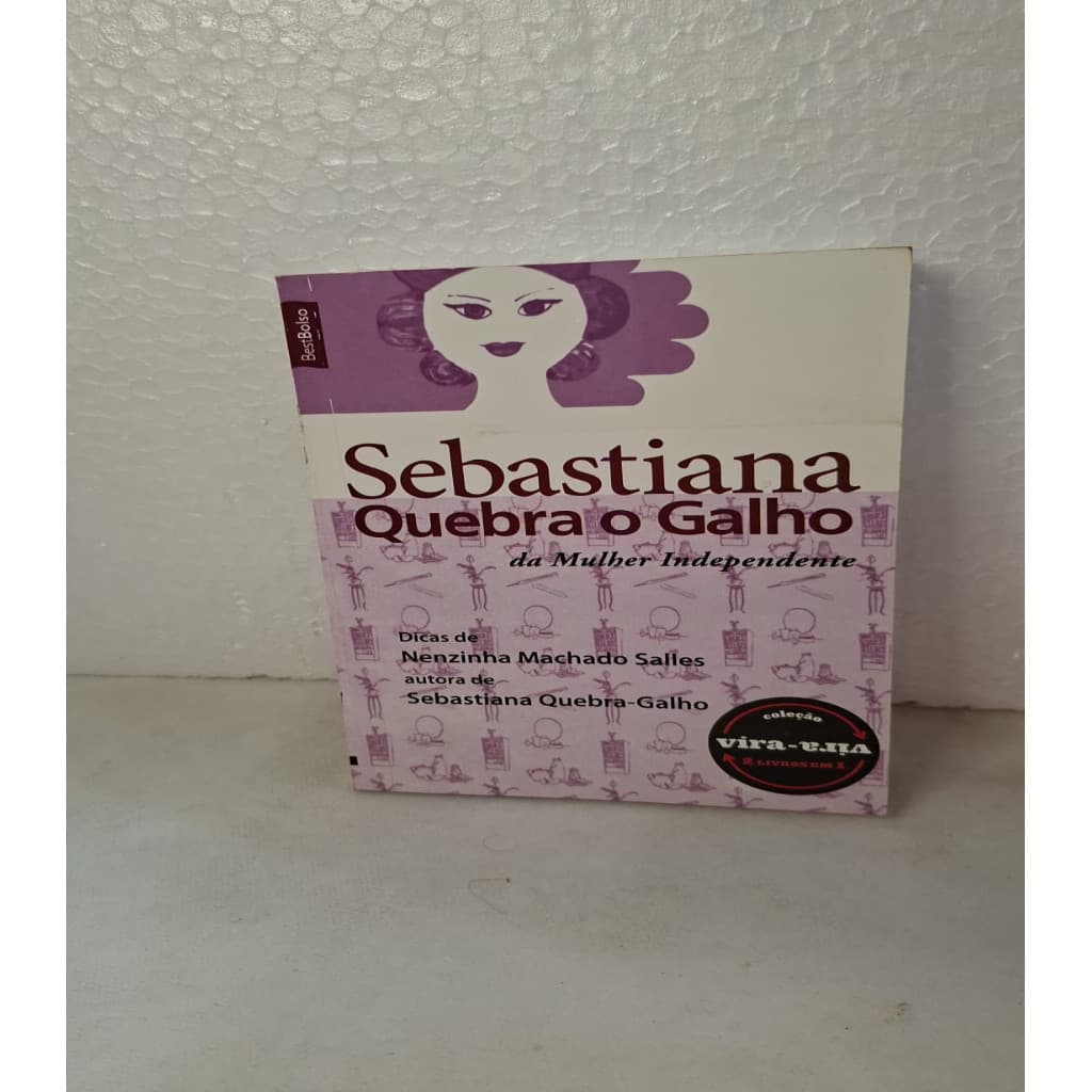 sebastiana quebra o galho da mulher independente & do homem solteiro ou descasado (vira-vira) autor nenzinha machado sal