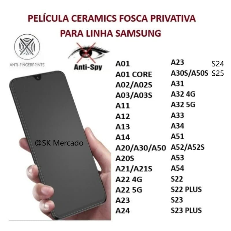 Película Cerâmica Fosca Privacidade Samsung S25FE A06 A21 A31 A51 A71 A50 A30 A07 15 A16 A17 S22 S23 S24 S25