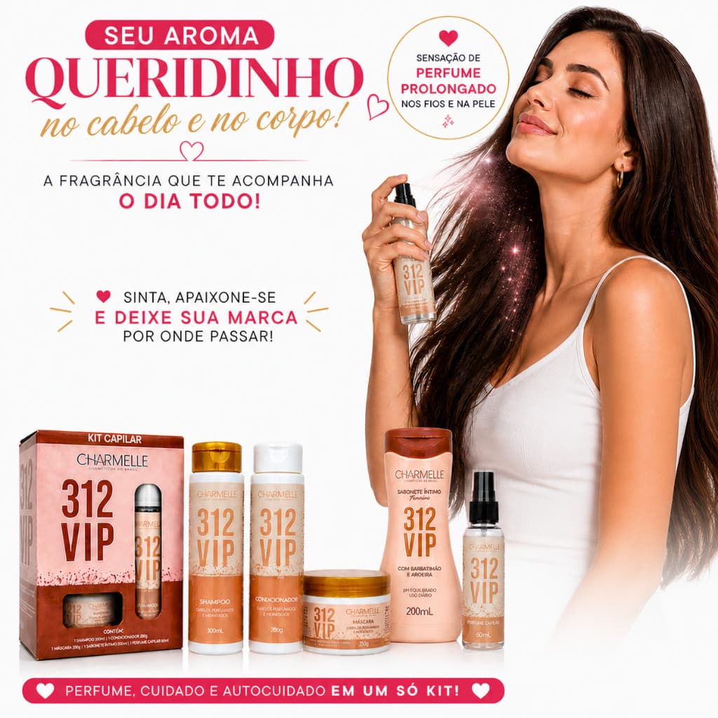 Kit 312 Vip Charmelle 5 Produtos Cabelo e Corpo completo