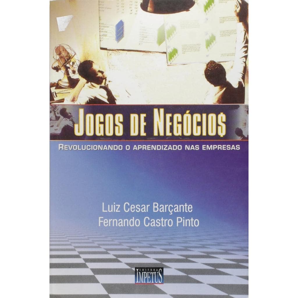 Jogos De Negócios. Revolucionando O Aprendizado Nas Empresas