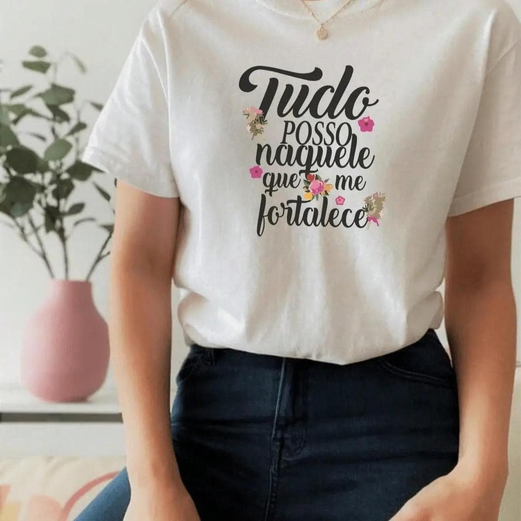 Camiseta Feminina 100% Algodão Camisa Cristã T-Shirt Blusa Basica Estampa Tudo Posso Naquele que Fortalece