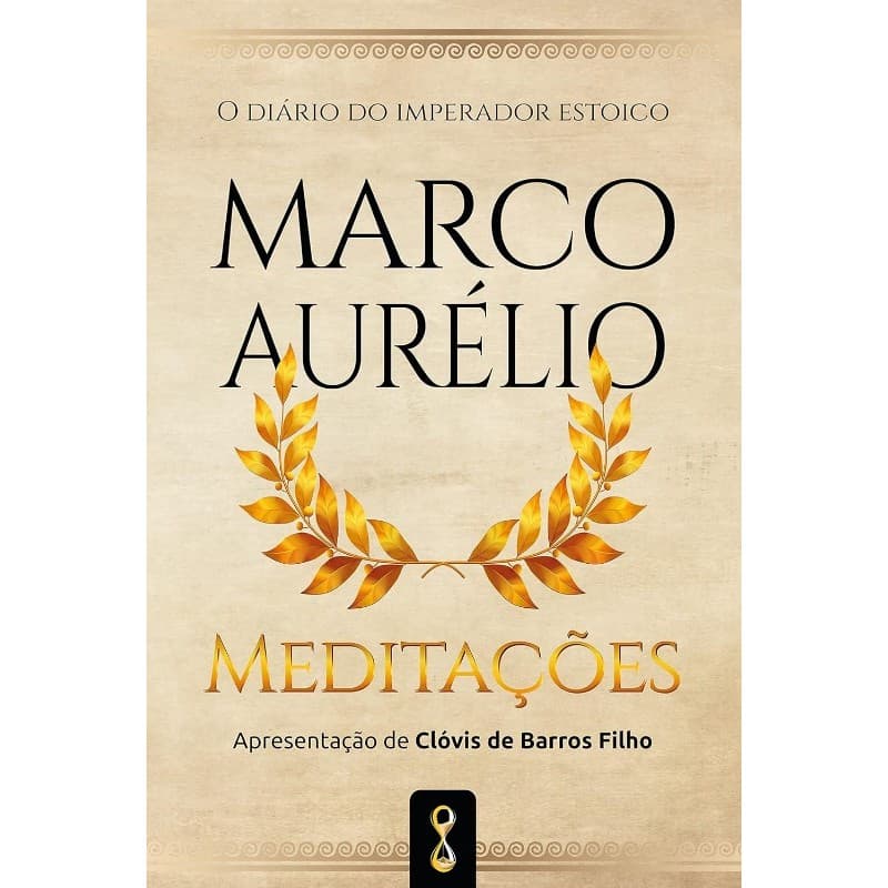 MEDITACOES: O DIARIO DO IMPERADOR ESTOICO MARCO AURELIO