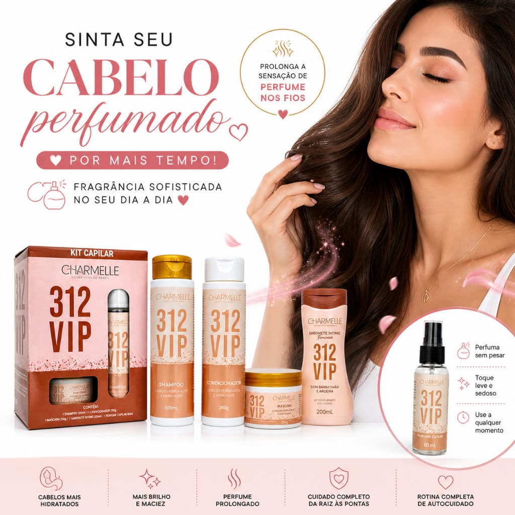 Kit 5 Vip 312 Cabelo e Intimo completo Hidratação e Perfume Alta Fixação
