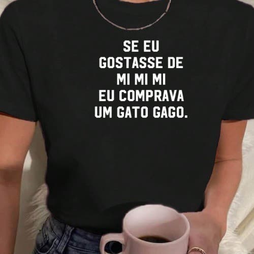 Camiseta Frase Se Eu Gostasse de Mi Mi Mi Indireta Modinha Estampada 100% Algodão Unissex Plus Size