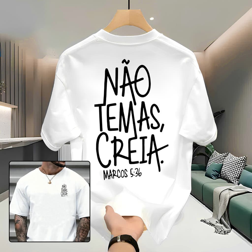 Camiseta Masculina 100% Algodão Estampada Não Temas Creia Camisa Unissex Linha Premium