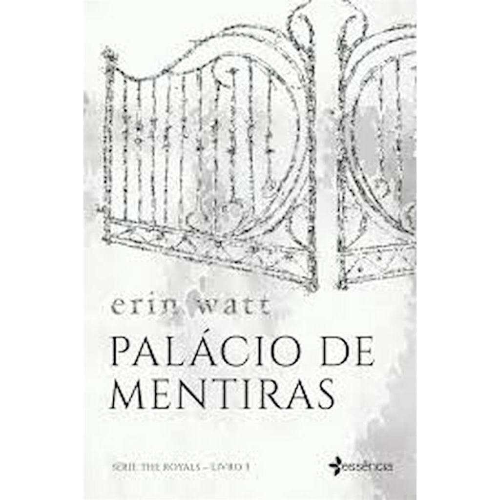 PALÁCIO DE MENTIRAS - SÉRIE THE ROYALES LIVRO 3 autor ERIN WATT