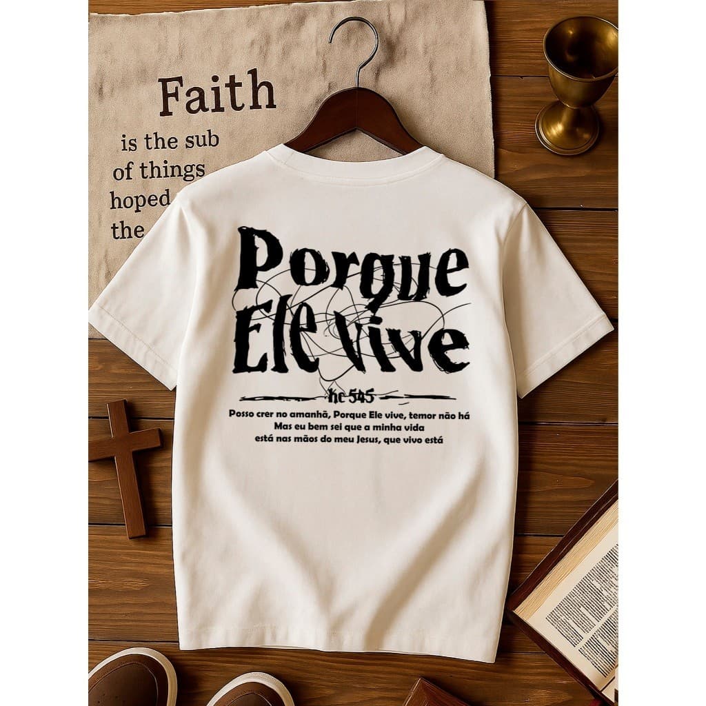 Camiseta Cristã Jesus Cristo  Infantil 100% Algodão Porque ele vive Cristão do tamanho 2 ao 14